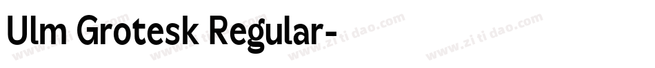 Ulm Grotesk Regular字体转换